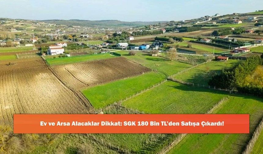 SGK 150’den fazla taşınmazı satışa çıkarıyor