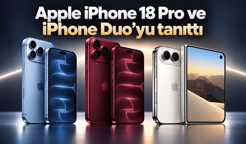 Apple iPhone 18 Pro ve iPhone Duo’yu tanıttı