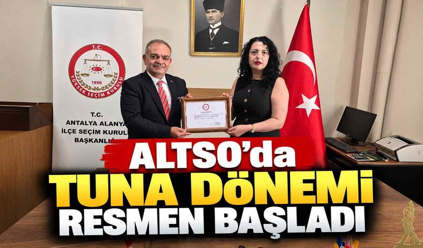 ALTSO'da Tuna dönemi resmen başladı
