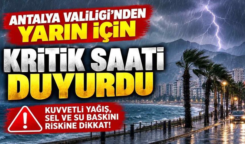 Antalya Valiliği'nden Alanya için kritik uyarı! Çok kuvvetli sağanak geliyor