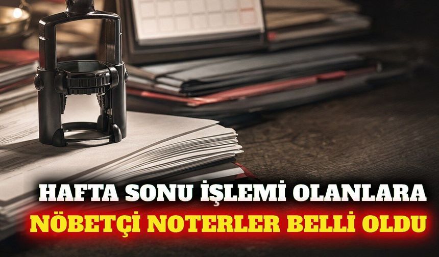 Alanya ve Antalya'da 3-4 Ekim nöbetçi noterleri belli oldu