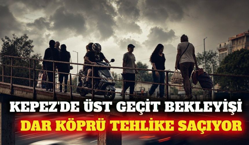 Kepez'de 3 yıllık üst geçit bekleyişi tehlike saçıyor