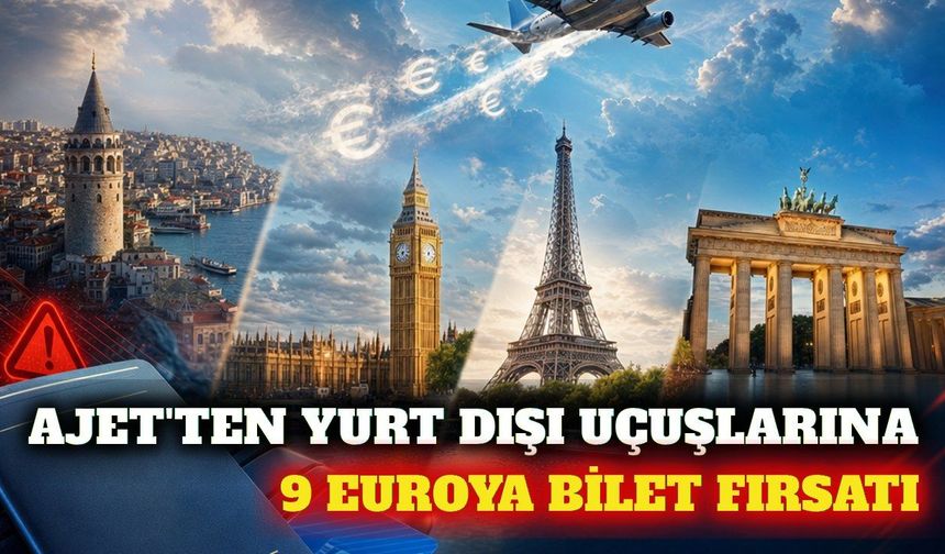 AJet'ten 9 euroluk yurt dışı uçak bileti kampanyası