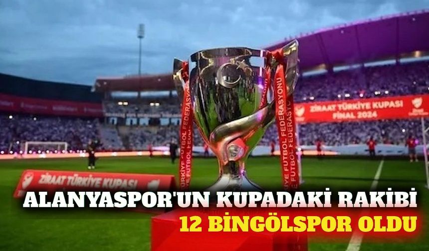 Türkiye Kupası'nda Alanyaspor'un rakibi 12 Bingölspor oldu