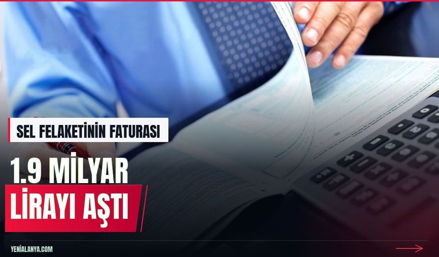 Sel felaketinin sigorta faturası 1,9 milyar lirayı aştı