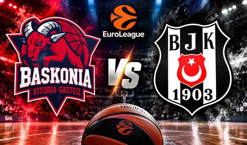 Baskonia - Beşiktaş maçı ne zaman, saat kaçta ve hangi kanalda?