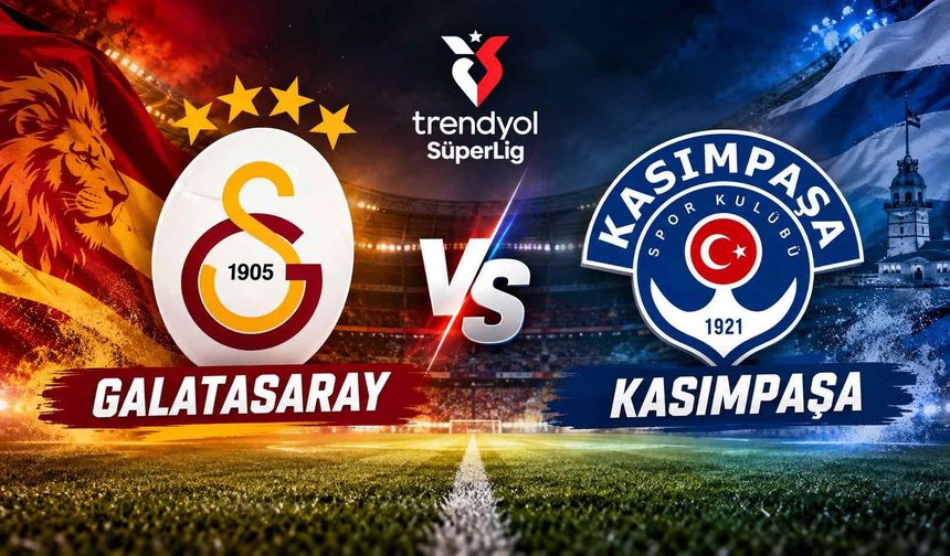 Galatasaray-Kasımpaşa maçı kaçta hangi kanalda?