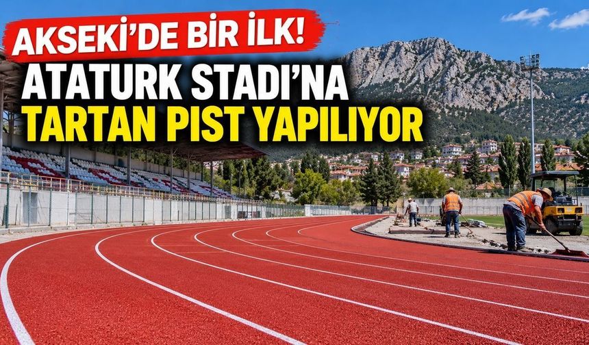 Akseki'de bir İlk! Atatürk Stadı'na tartan pist yapılıyor