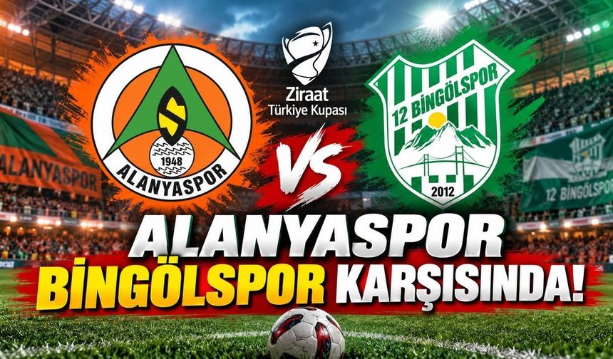 Alanyaspor bugün Bingölspor karşısında! Kupada hedef bir üst tur