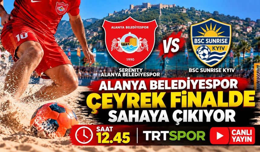 Alanya Belediyespor çeyrek final için sahaya çıkıyor: Kritik maç TRT Spor'da