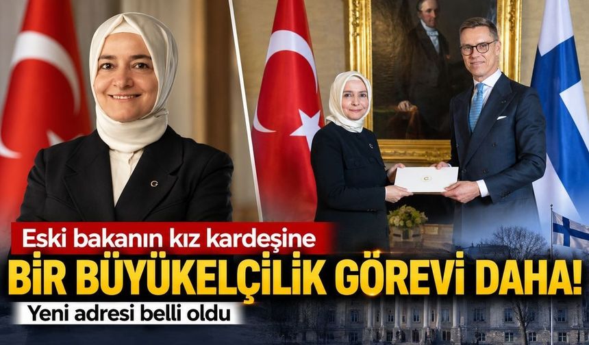 Eski Bakan Fatma Betül Sayan Kaya'nın kız kardeşi Finlandiya büyükelçisi olarak göreve başladı