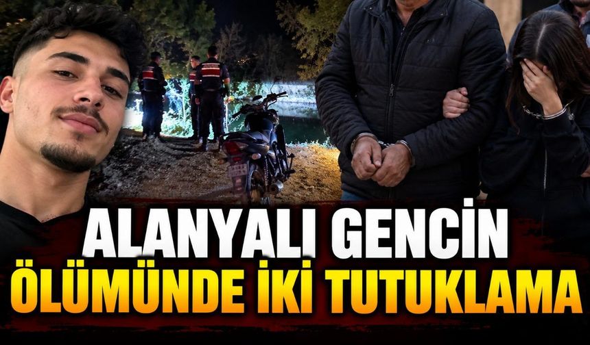Alanyalı Yasin’in ölümünde baba ve kızı tutuklandı