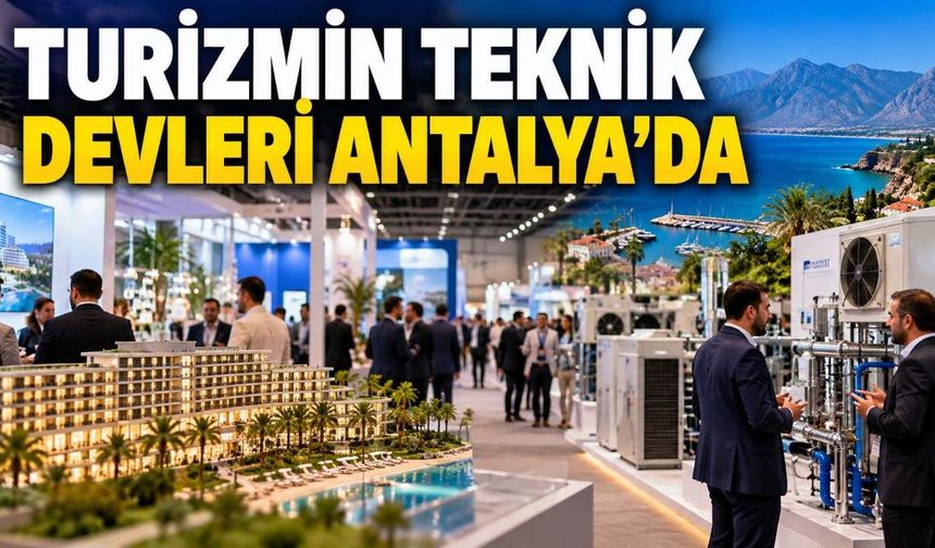 Antalya'da HOTELTECH Fuarı 10 Aralık'ta kapılarını açacak