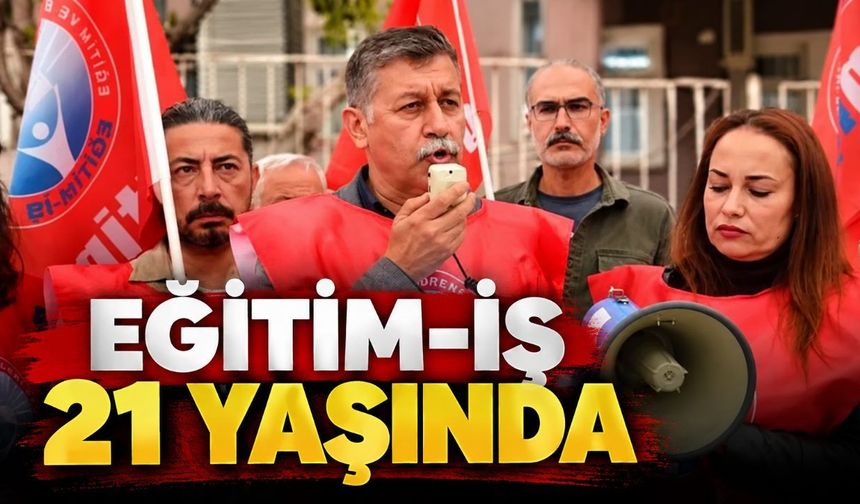 Eğitim-İş'in 21'inci yılında Antalya'dan eğitim ve emek mesajı