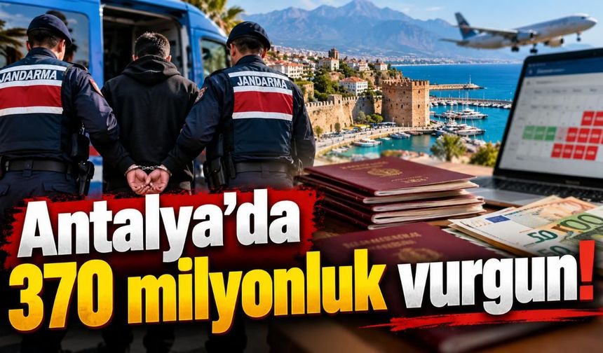 Antalya'da 370 milyonluk vurgun! Alanya ayağı da var mı?