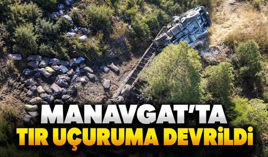 Manavgat'ta kömür yüklü tır uçuruma devrildi: 2 yaralı