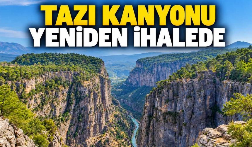 Manavgat'ta Tazı Kanyonu için 10 yıllık işletme ihalesi