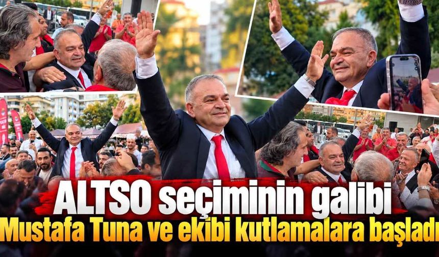 ALTSO seçiminin ardından Mustafa Tuna kutlamalara başladı