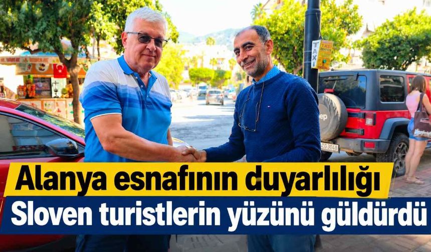 Alanya esnafının duyarlılığı Sloven turistlerin yüzünü güldürdü