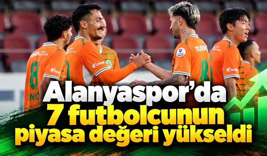 Alanyaspor’da 7 futbolcunun piyasa değeri yükseldi