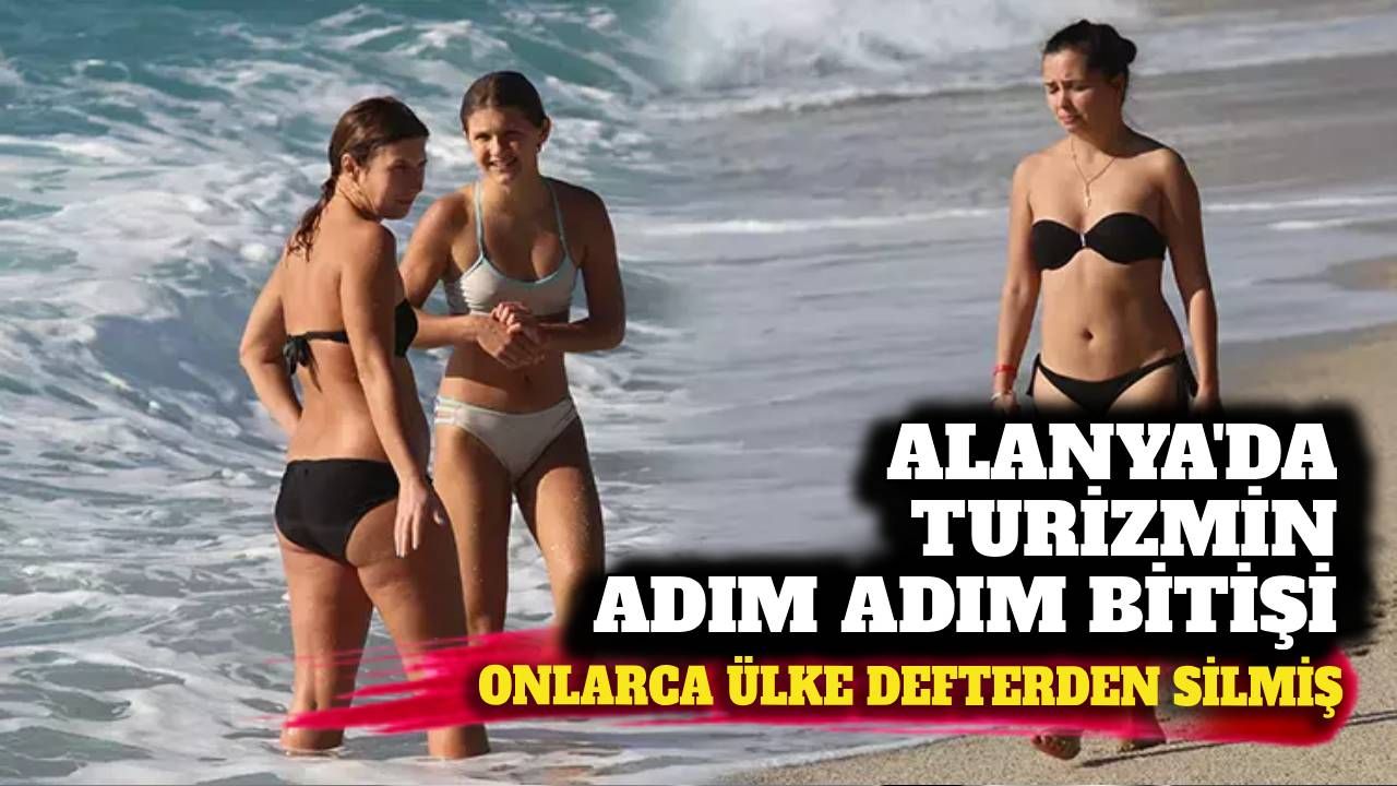 Alanya'da turizmin adım adım bitişi: Onlarca ülkeyi kaybetmişiz