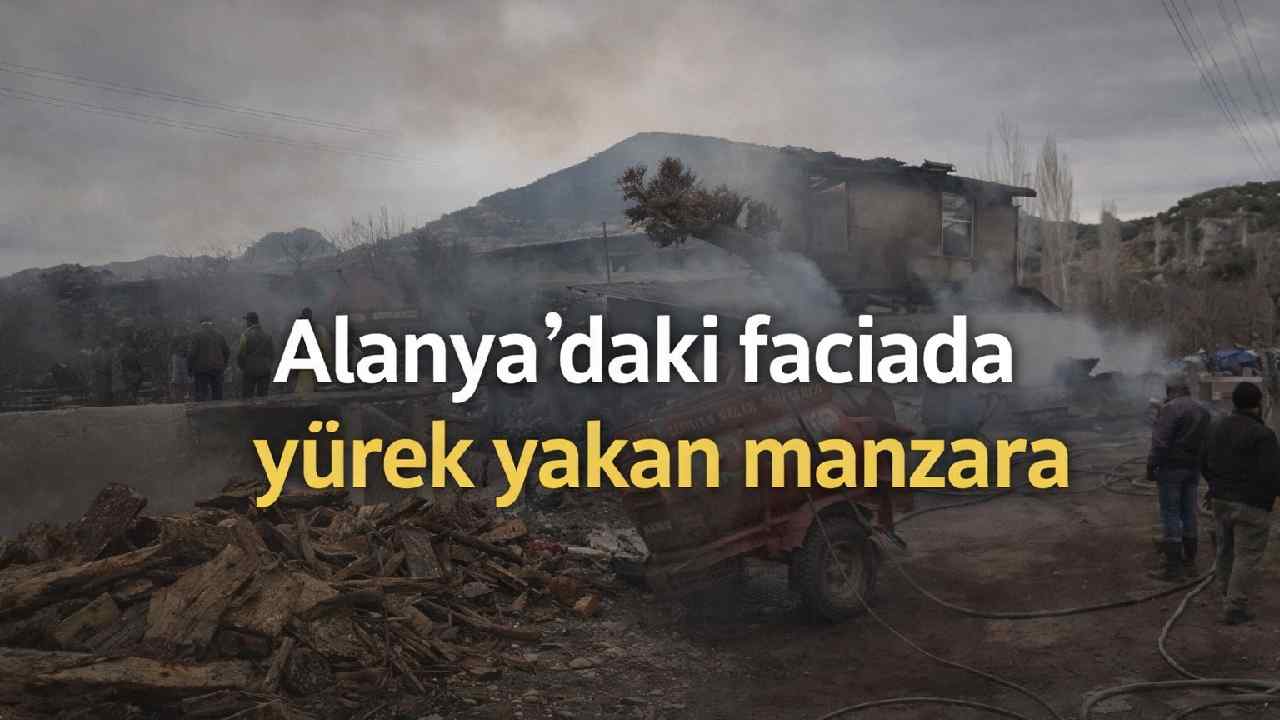 Alanya’daki yangın bir aileyi hayattan kopardı: “Bir gecede her şey gitti”
