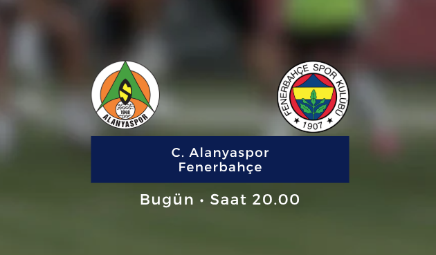 Alanyaspor - Fenerbahçe maçı bugün