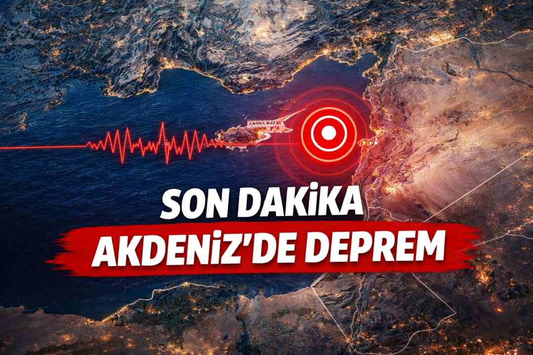 Son dakika - Akdeniz'de deprem