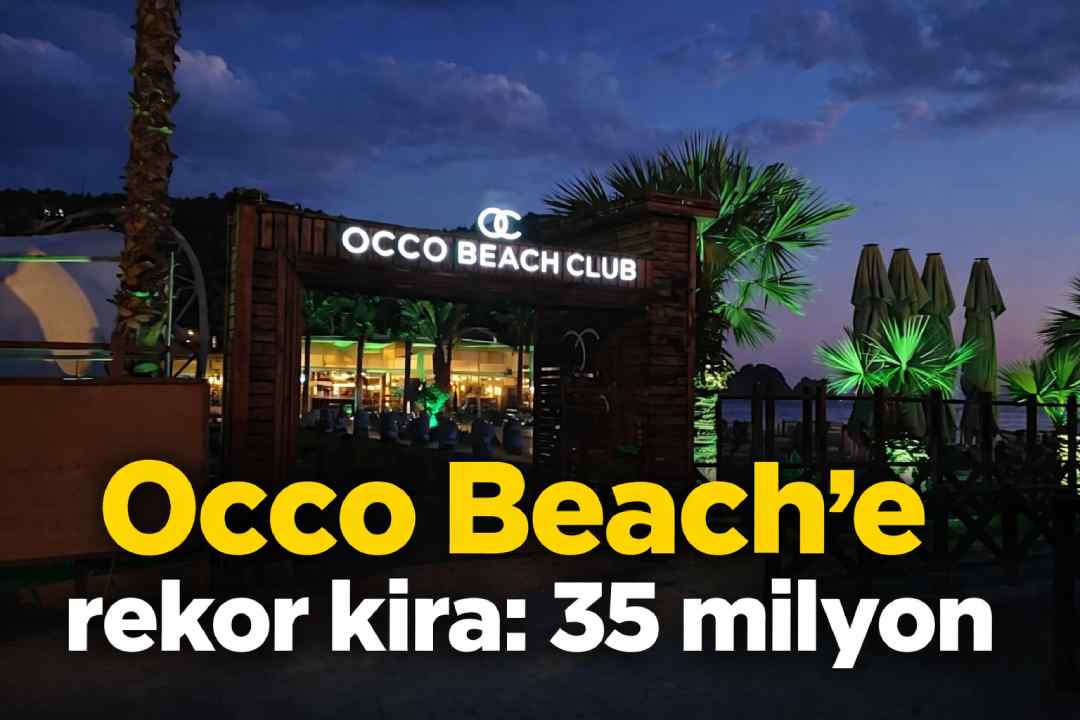 Occo Beach'e rekor kira: 35 milyon