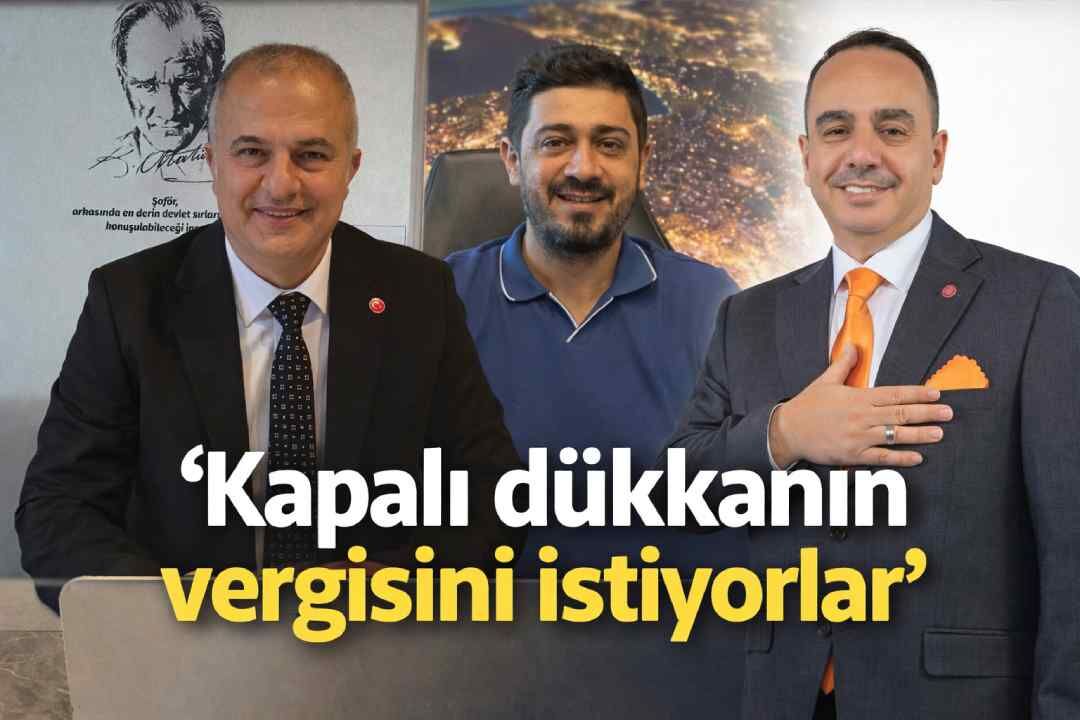 'Kapalı dükkanın vergisini istiyorlar'