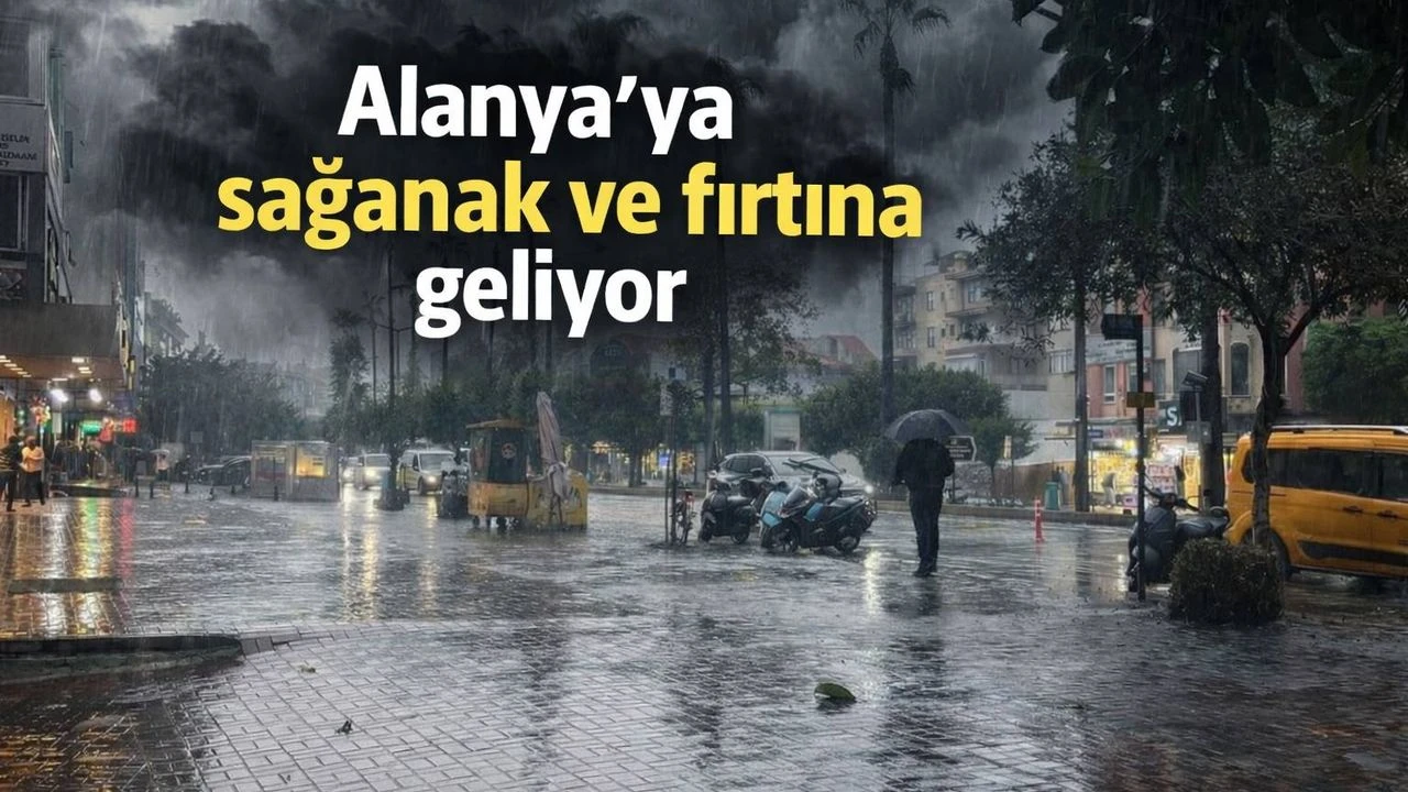 Alanya’da bu haftayı da sağanakla geçirecek! Yağışlar ne kadar sürecek?