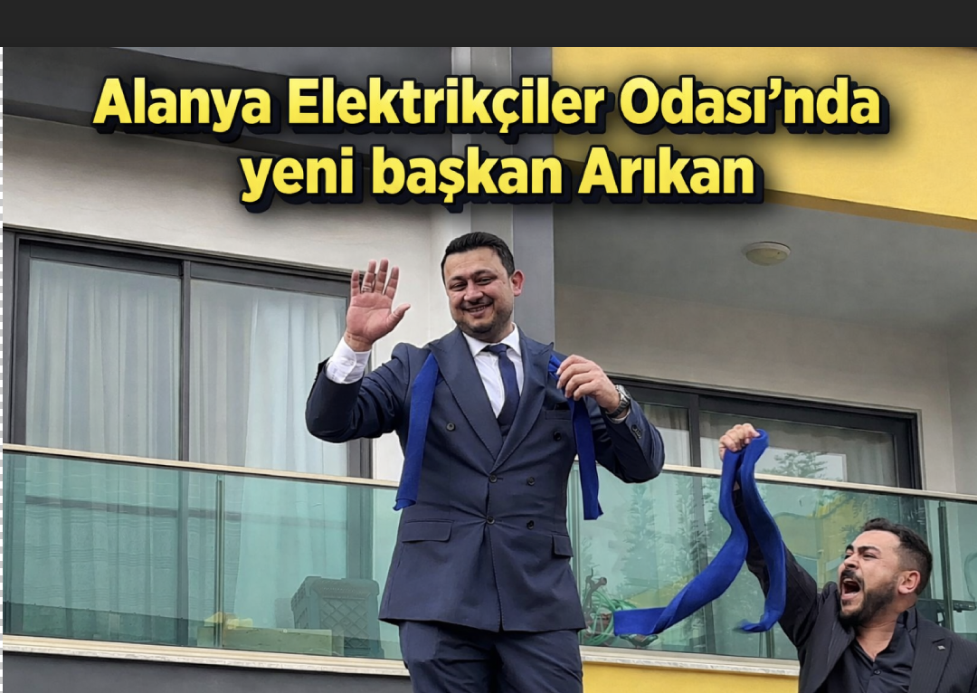 Alanya Elektrikçiler Odası’nda yeni başkan Arıkan