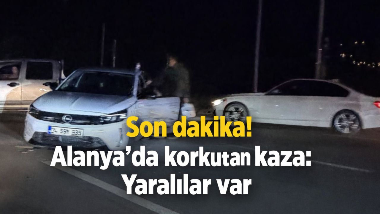 Son dakika! Alanya'da korkutan kaza: Yaralılar var