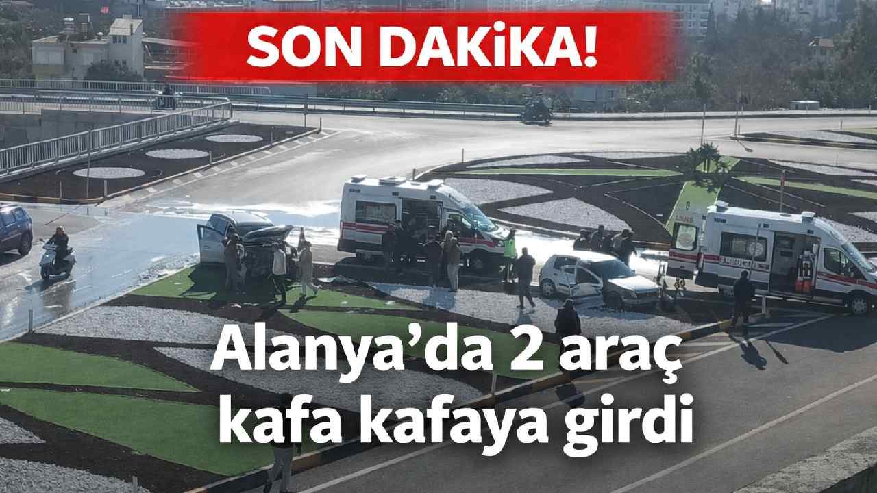 Son Dakika! Alanya'da 2 araç kafa kafaya girdi