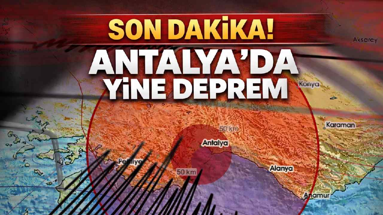 Son Dakika! Antalya'da yine deprem