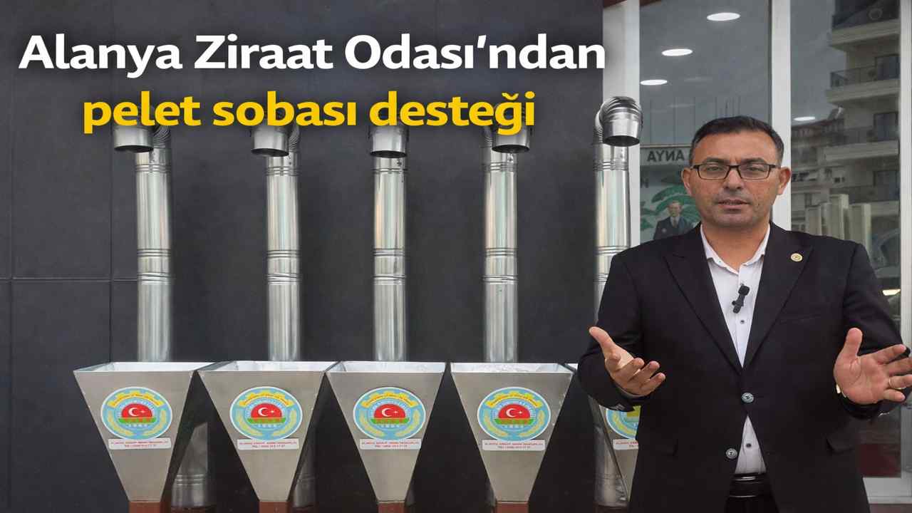 Alanya Ziraat Odası’ndan pelet sobası desteği