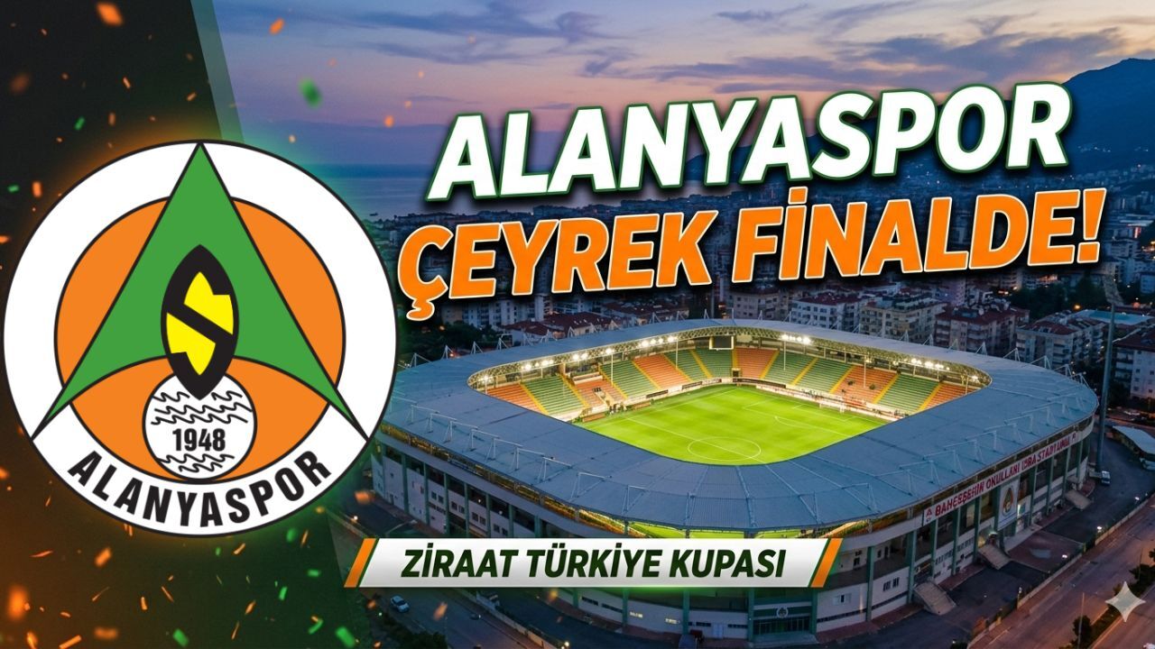 Alanyaspor çeyrek finalde!