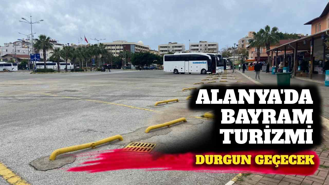 Alanya’da bayram turizmi durgun geçecek