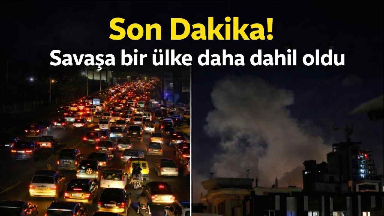 Son Dakika! Savaşa bir ülke daha dahil oldu
