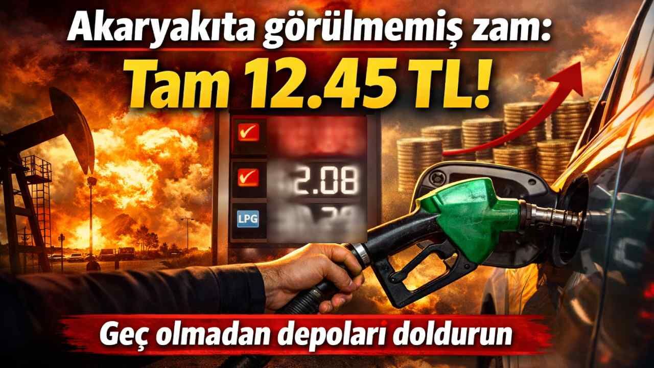 Akaryakıta görülmemiş zam: Tam 12.45 TL! Geç olmadan depoları doldurun
