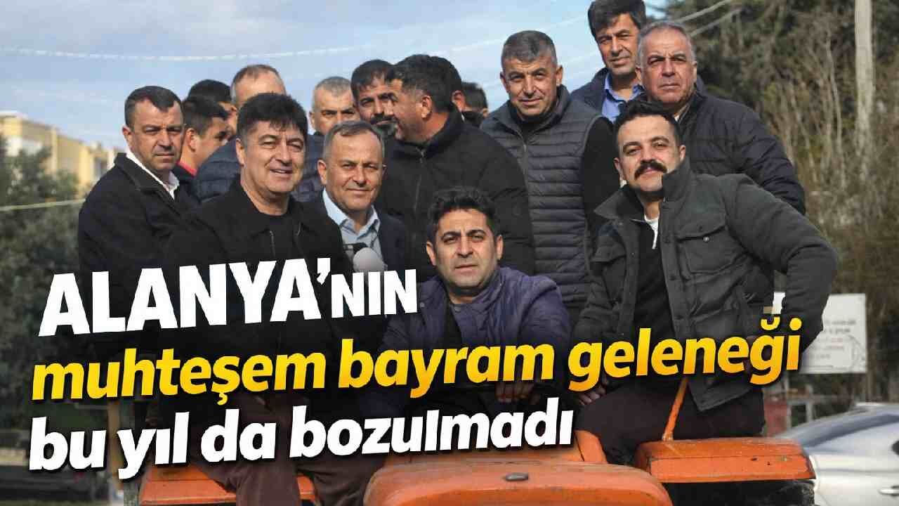 Alanya'nın muhteşem bayram geleneği bu yıl da bozulmadı