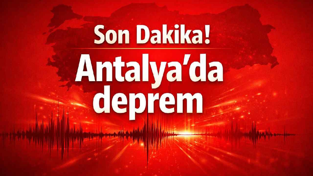 Son Dakika! Antalya'da deprem