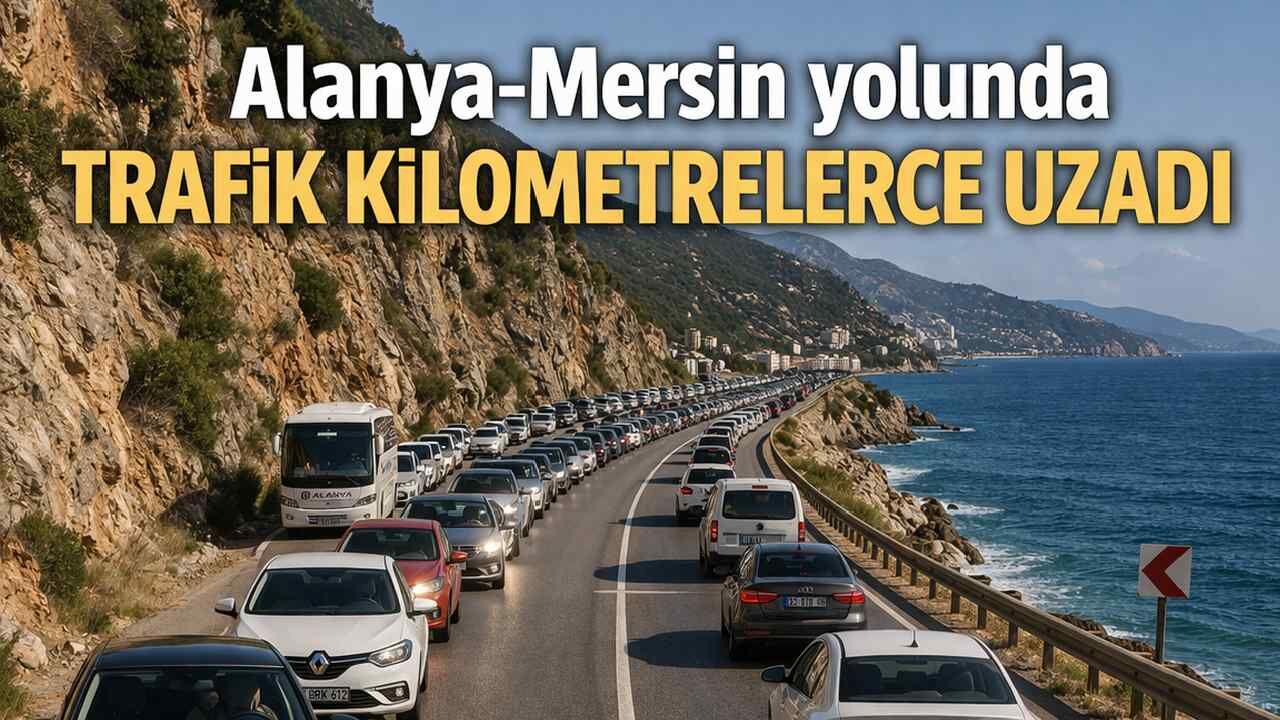 Alanya-Mersin yolunda trafik kilometrelerce uzadı