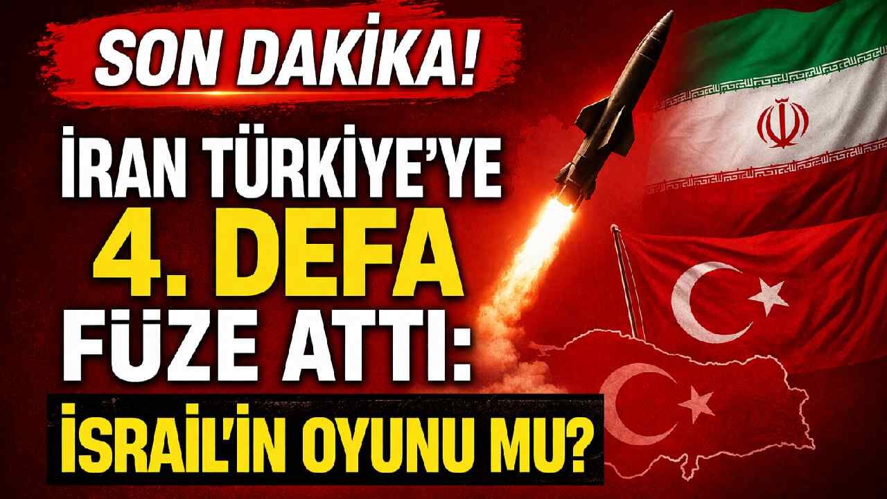 Son Dakika! İran Türkiye'ye 4. defa füze attı: İsrail'in oyunu mu?