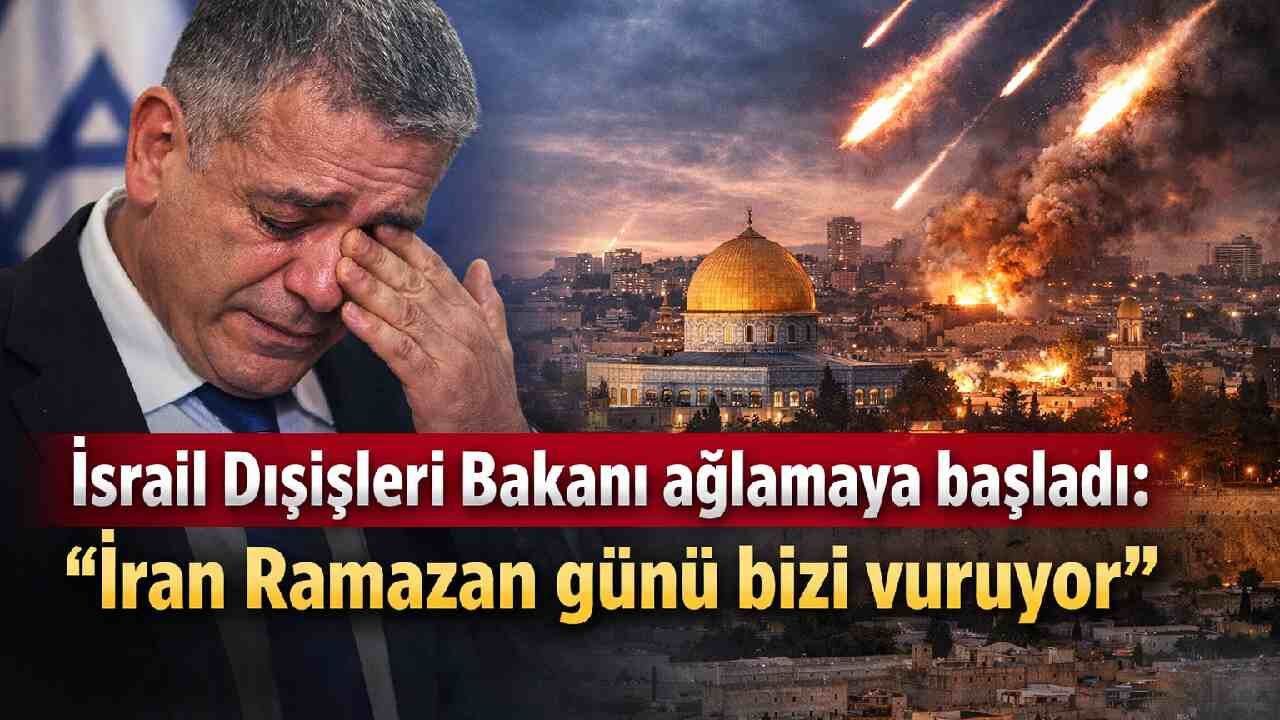 İsrail Dışişleri Bakanı ağlamaya başladı: 'İran Ramazan günü bizi vuruyor'