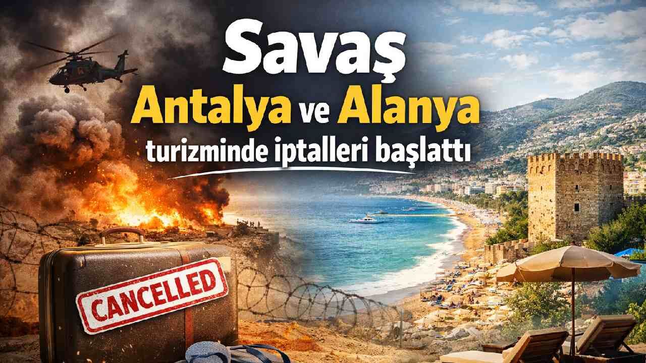 Savaş Antalya ve Alanya turizminde iptalleri başlattı