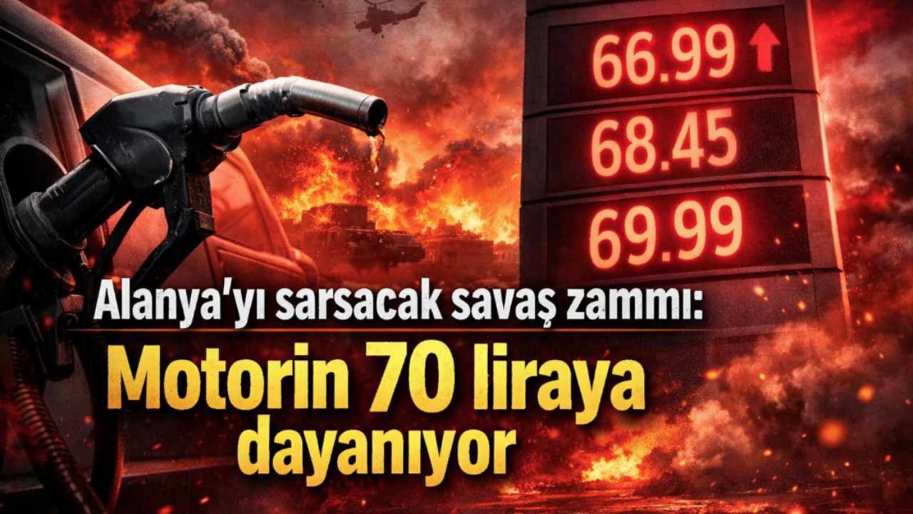 Alanya'yı sarsacak savaş zammı: Motorin 70 liraya dayanıyor