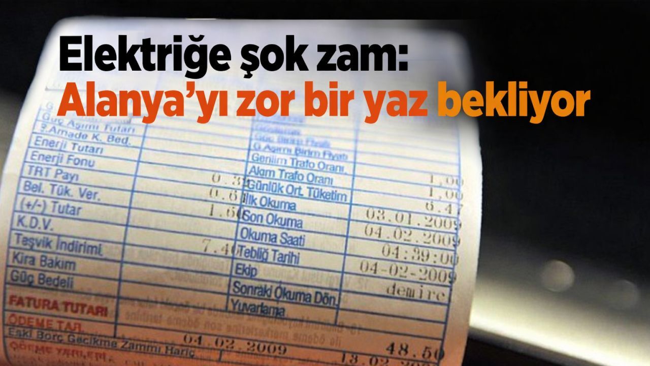 Elektriğe şok zam: Alanya'yı zor bir yaz bekliyor
