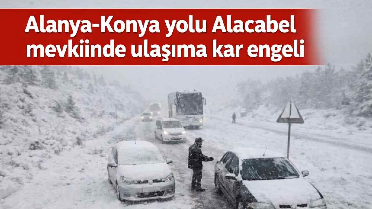 Alanya-Konya yolu Alacabel mevkiinde ulaşıma kar engeli