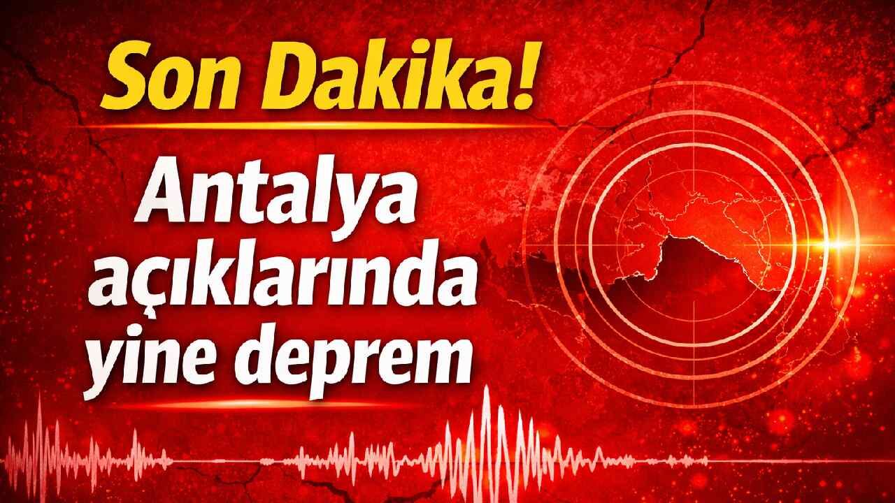 Antalya açıklarında 3.4 şiddetinde deprem